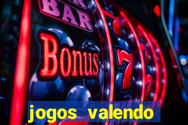 jogos valendo dinheiro online